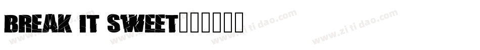 Break It Sweet字体转换